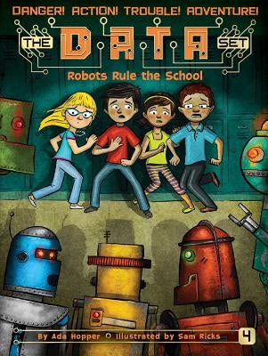 Robots Rule the School, Volume 4 by Hopper, Ada