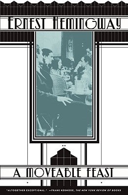 A Moveable Feast by Hemingway, Ernest