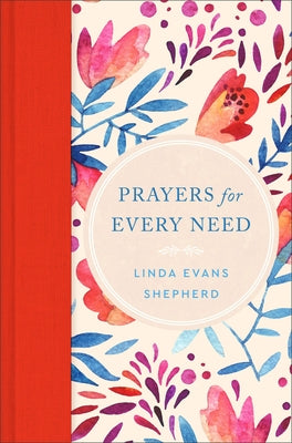 Prayers for Every Need by Shepherd, Linda Evans