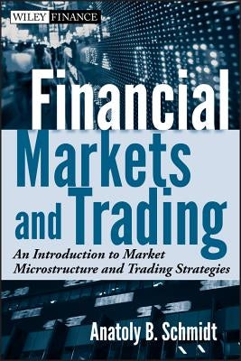Markets and Trading by Schmidt, Anatoly B.
