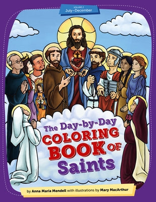 Day-By-Day Coloring Book of Saints V2 by Mendell, Anna Maria