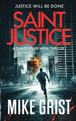 Saint Justice by Grist, Mike