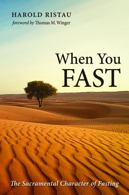 When You Fast by Ristau, Harold