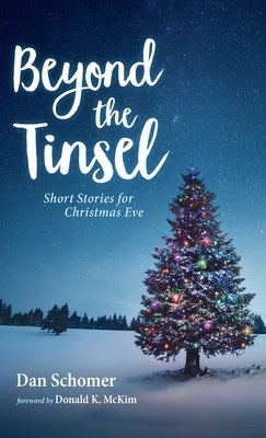 Beyond the Tinsel by Schomer, Dan