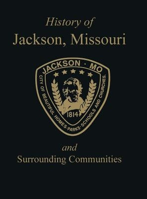 Jackson, Mo: & Surrounding Communities by Turner Publishing