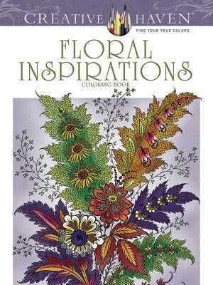 Creative Haven Floral Inspirations Coloring Book by Heald, F. B.