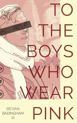 To The Boys Who Wear Pink by Badingham, Revan, III