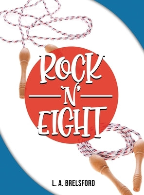 Rock 'N' Eight by Brelsford, L. A.