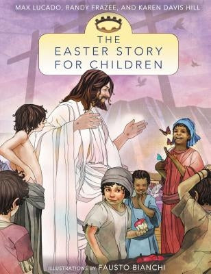 The Easter Story for Children by Lucado, Max