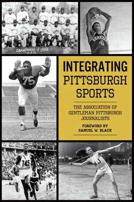 Integrating Pittsburgh Sports by The Association of Gentleman Pittsburgh