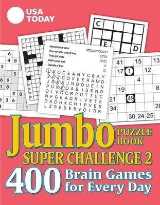 USA Today Jumbo Puzzle Book Super Challenge 2, Volume 30: 400 Brain Games for Every Day by Usa Today
