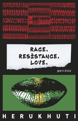 Race. Resistance. Love. by Herukhuti, H.