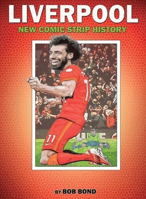 Liverpool Football History Comic Book by Bond, Bob