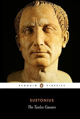 The Twelve Caesars by Suetonius