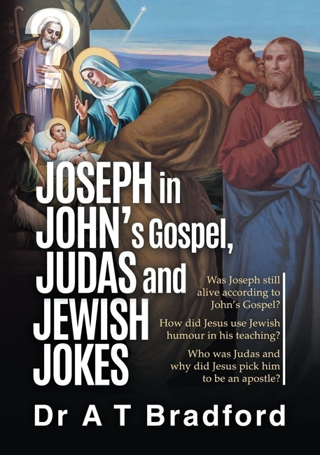 Joseph in John, Judas and Jewish Jokes by Bradford, Adam Timothy