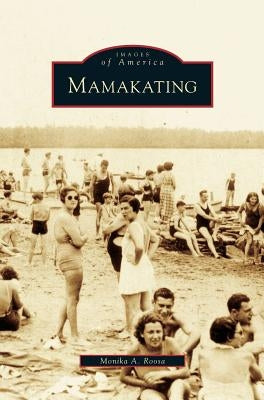 Mamakating by Roosa, Monika A.
