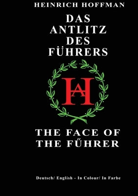 Das Antlitz Des Fuhrers / The Face of the Fuhrer by Kerr, Steven