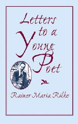 Letters to a Young Poet by Rilke, Rainer Maria