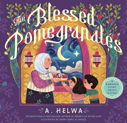 The Blessed Pomegranates by Helwa, A.
