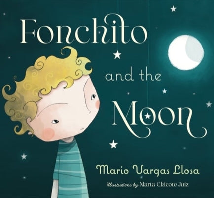 Fonchito and the Moon by Llosa, Mario Vargas