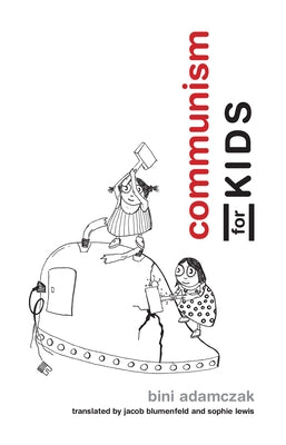 Communism for Kids by Adamczak, Bini