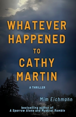 Whatever Happened to Cathy Martin by Eichmann, MIM
