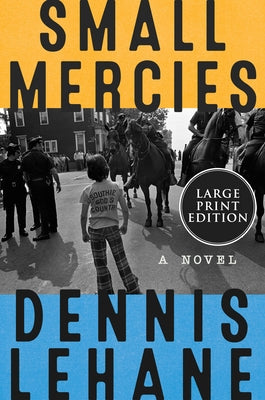 Small Mercies by Lehane, Dennis