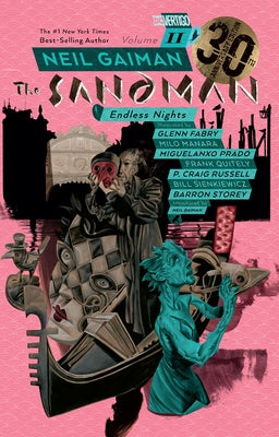 Sandman Vol. 11: Endless Nights 30th Anniversary Edition by Gaiman, Neil