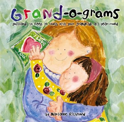 Grand-O-Grams: Postcards to Keep in Touch with Your Grandkids All-Year-Round by Richmond, Marianne R.