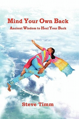Mind Your Own Back by Timm, Steve