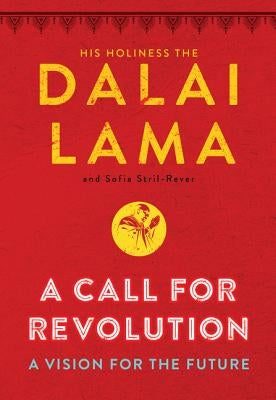 A Call for Revolution: A Vision for the Future by Lama, Dalai
