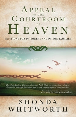 Appeal to the Courtroom of Heaven by Whitworth, Shonda