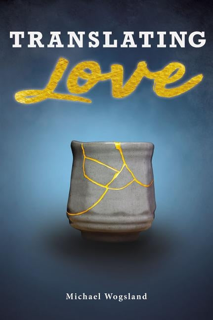 Translating Love Prelaun by Wogsland, Michael
