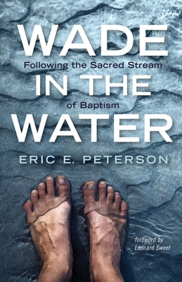 Wade in the Water by Peterson, Eric E.