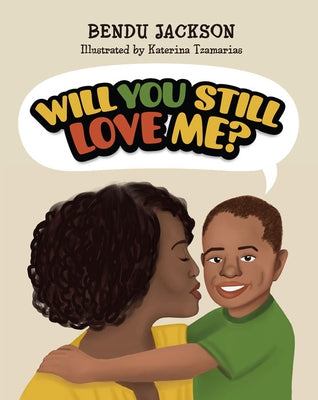 Will You Still Love Me? by Jackson, Bendu