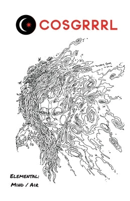 COSGRRRL The Elemental Series Issue #2: Mind/Air by Steele, Marjorie