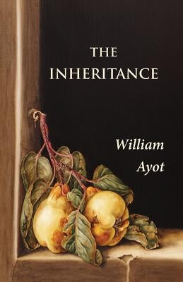 The Inheritance by Ayot, William