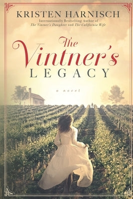 The Vintner's Legacy by Harnisch, Kristen