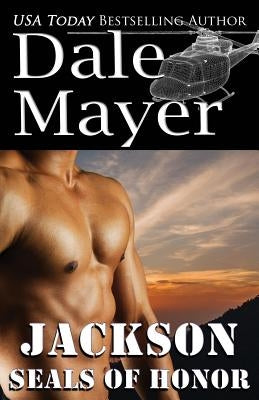SEALs of Honor: Jackson by Mayer, Dale