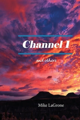 Channel 1 and Others by LaGrone, Mike