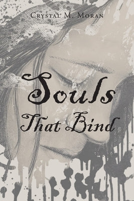 Souls That Bind by Moran, Crystal M.