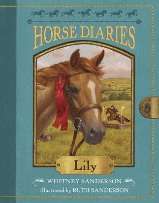 Horse Diaries #15: Lily by Sanderson, Whitney