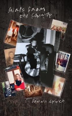 Girls From the County by Lynch, Donna