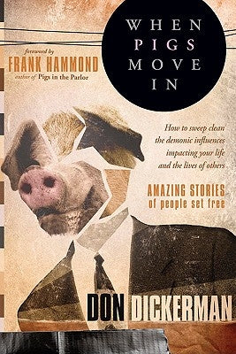 When Pigs Move in by Dickerman, Don