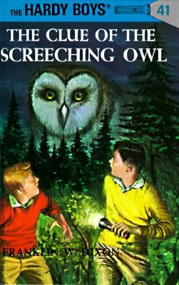 The Clue of the Screeching Owl by Dixon, Franklin W.