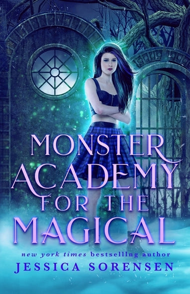 Monster Academy for the Magical by Sorensen, Jessica