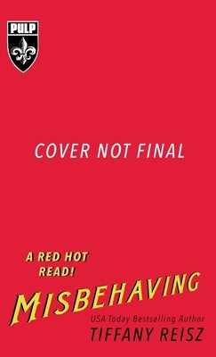 Misbehaving by Reisz, Tiffany