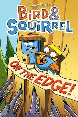 Bird & Squirrel on the Edge! by Burks, James
