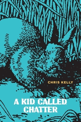Kid Called Chatter by Kelly, Chris