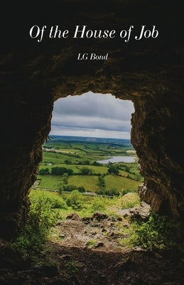 Of the House of Job by Bond, L. G.